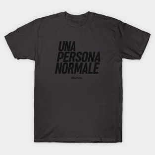 UNA PERSONA NORMALE T-Shirt